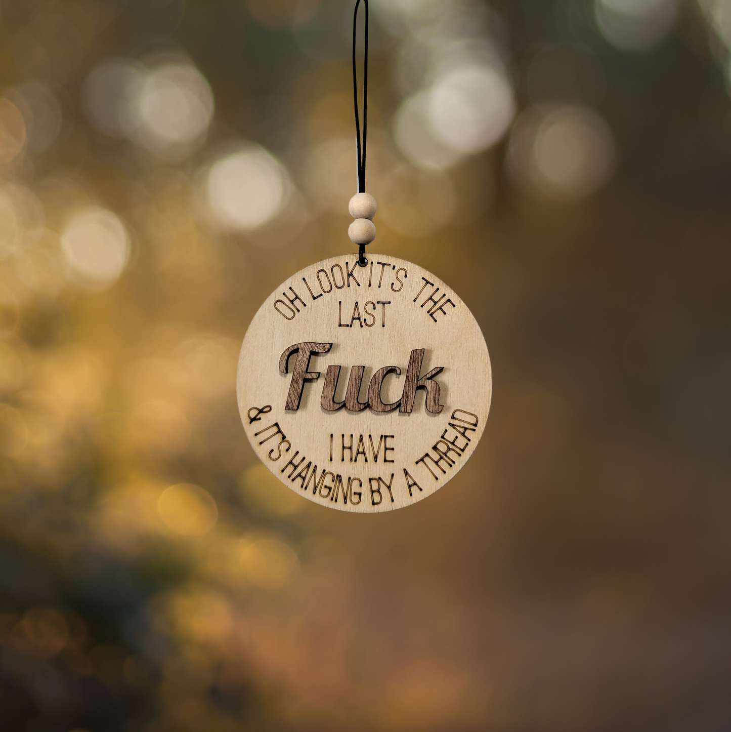 Funny "Last F*ck I Have" Ornament/Car Mirror Charm