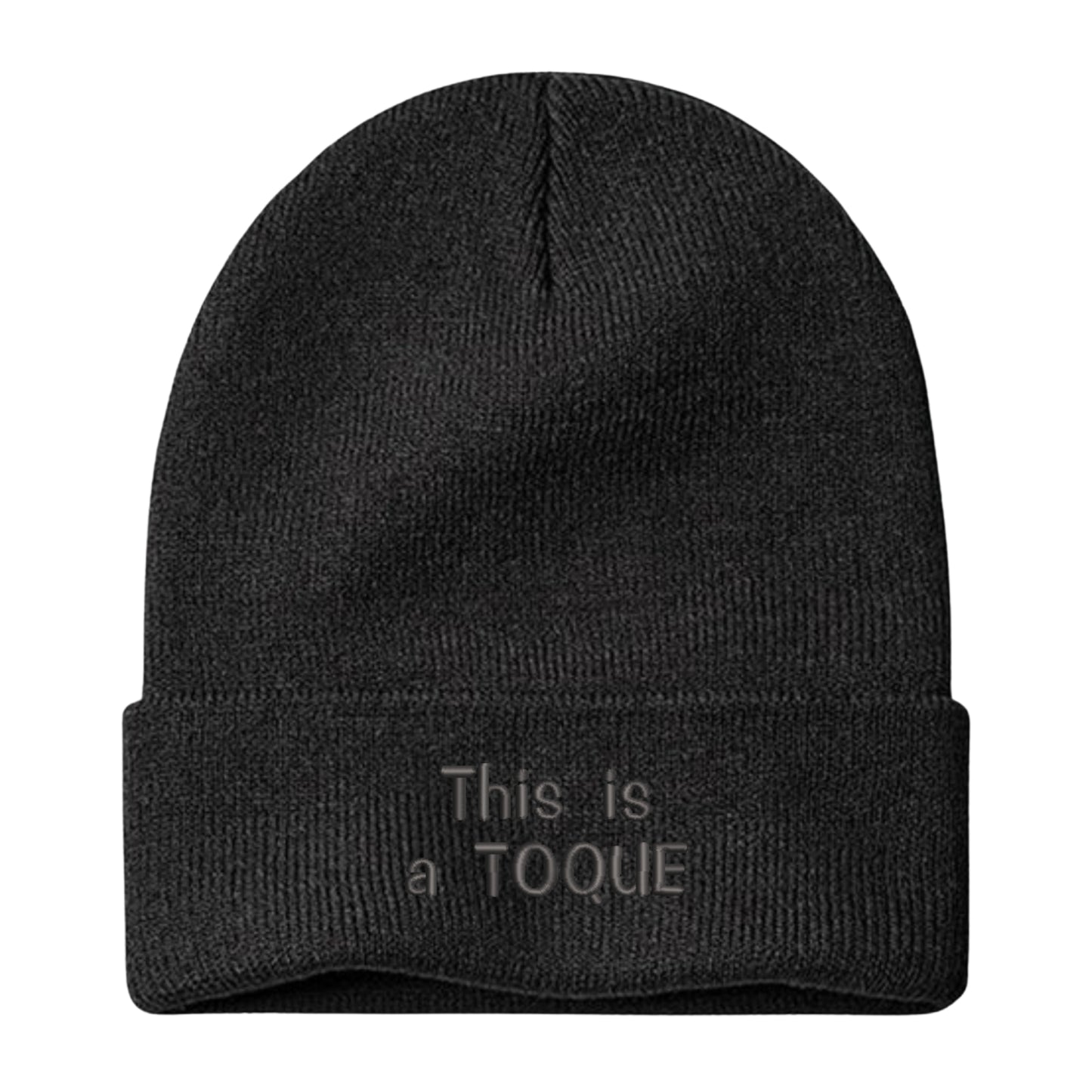 PRE-ORDER Canada-Made Cuffed Toque / Beanie "This is a Toque" Embroidery
