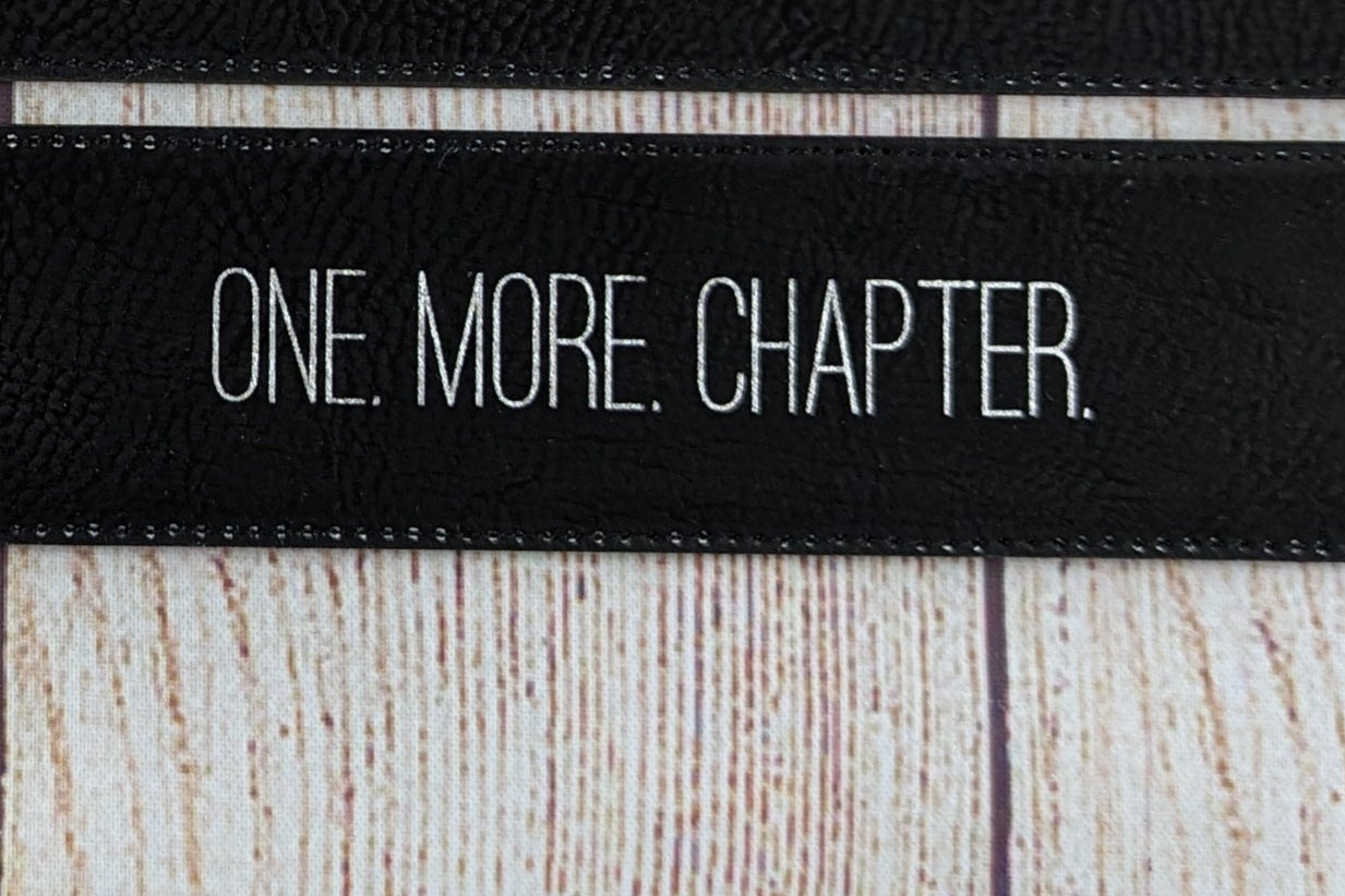 One. More. Chapter. Leatherette Bookmark