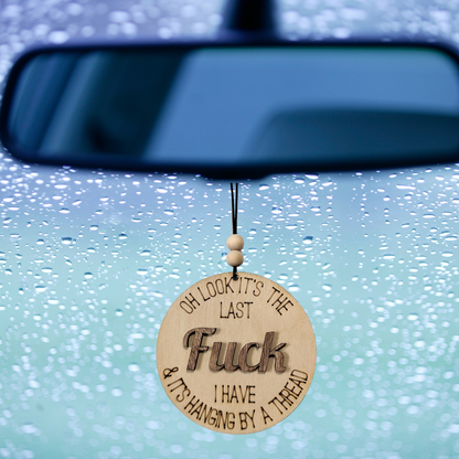 Funny "Last F*ck I Have" Ornament/Car Mirror Charm