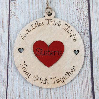 Cute Sister/Cousins/Friend Ornament - "Thick Thighs"