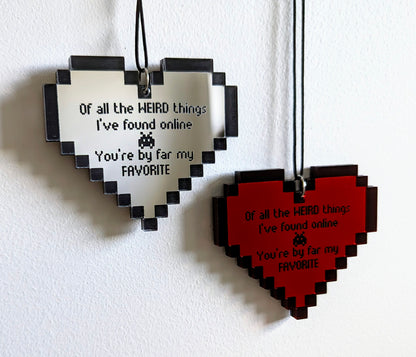 8-bit - You're my favorite thing I've found online Funny Ornament/Car Mirror Charm