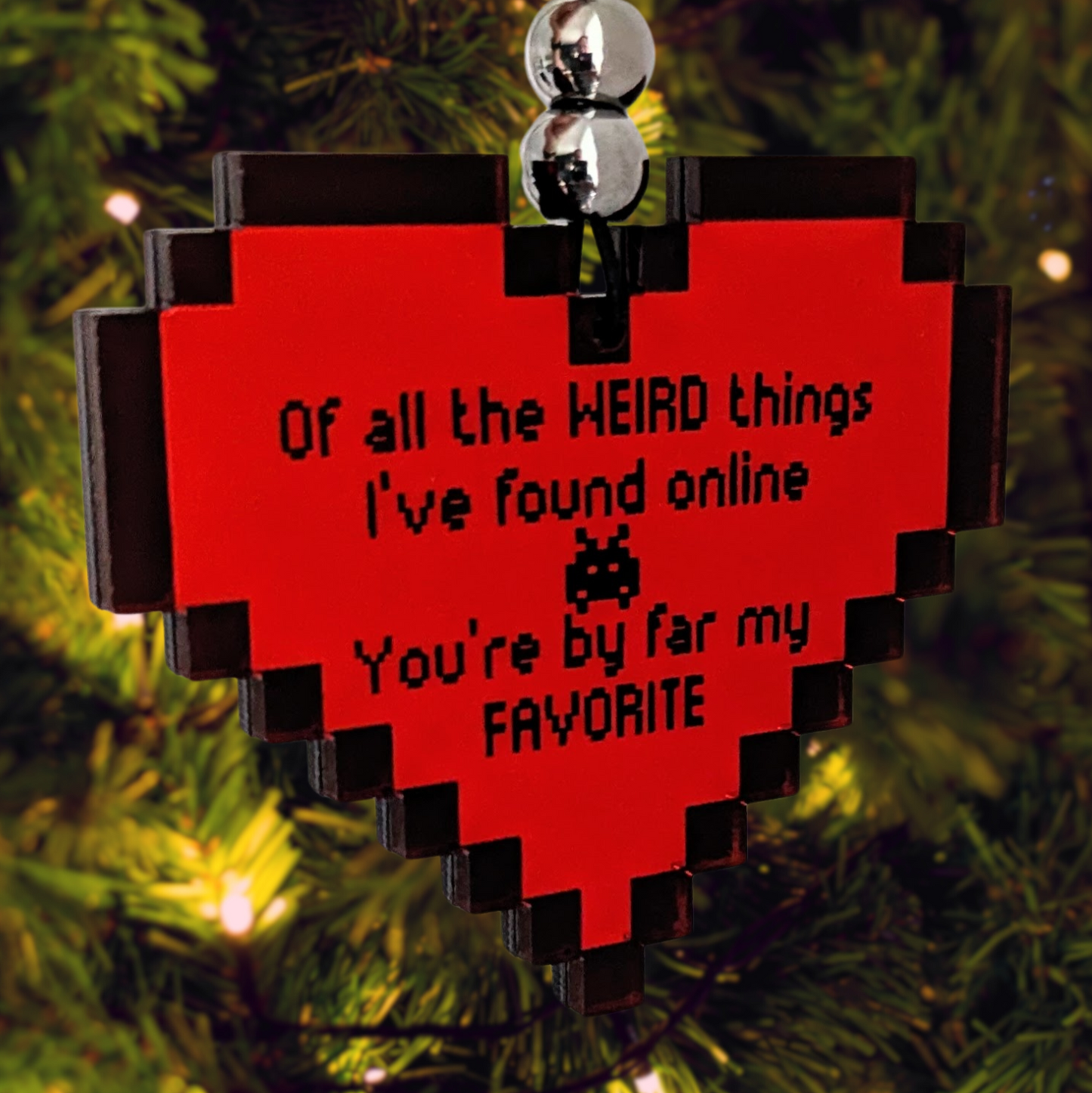 8-bit - You're my favorite thing I've found online Funny Ornament/Car Mirror Charm