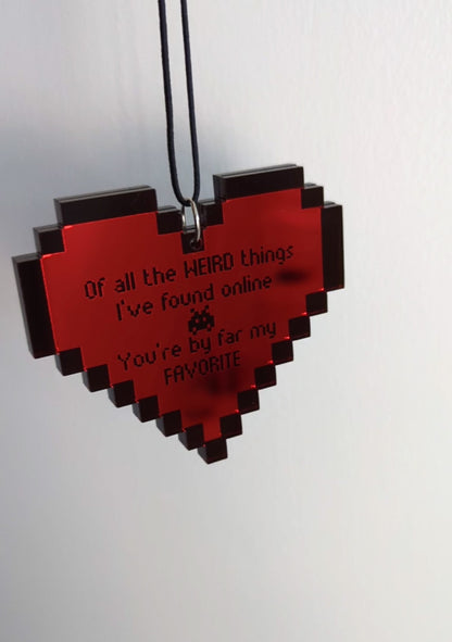 8-bit - You're my favorite thing I've found online Funny Ornament/Car Mirror Charm