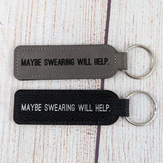 Maybe Swearing Will Help Leatherette Keychain