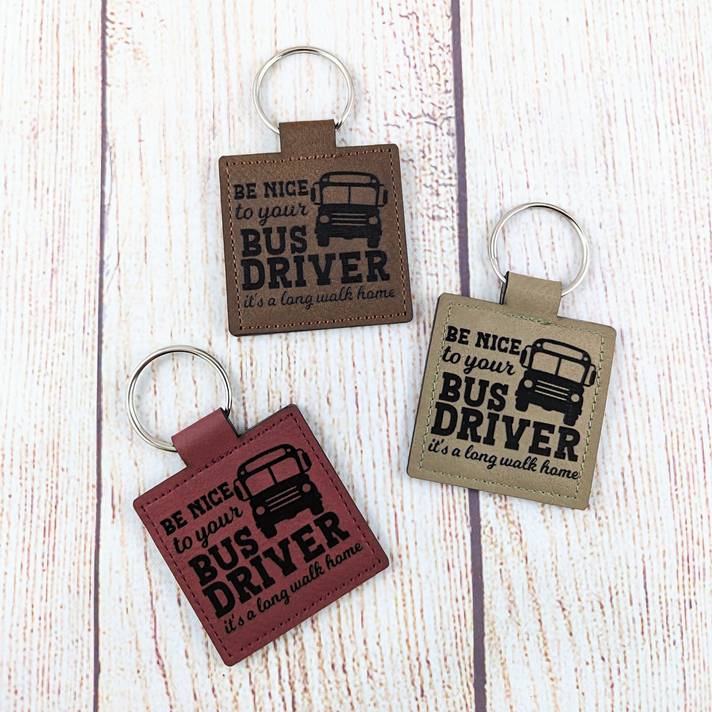 Be Nice To Your Bus Driver Leatherette Keychain